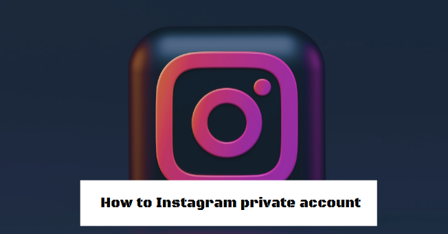 How to Instagram private account